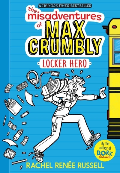 The Misadventures of Max Crumbly T.01 - Locker Hero | Russell, Rachel Renée