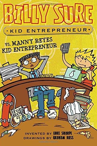 Billy Sure Kid Entrepreneur vs. Manny Reyes Kid Entrepreneur | Sharpe, Luke; Ross, Graham