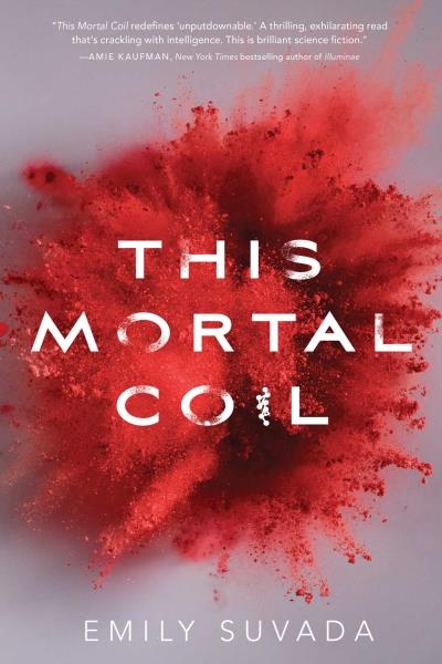 Mortal Coil T.01 - This Mortal Coil | Suvada, Emily