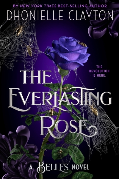 The Everlasting Rose: The Belles vol. 2 | Clayton, Dhonielle
