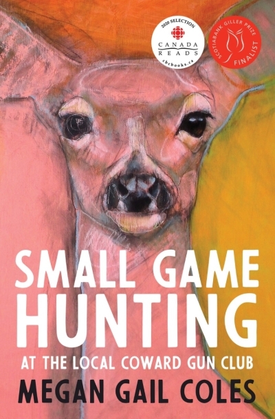 Small Game Hunting at the Local Coward Gun Club | Coles, Megan Gail