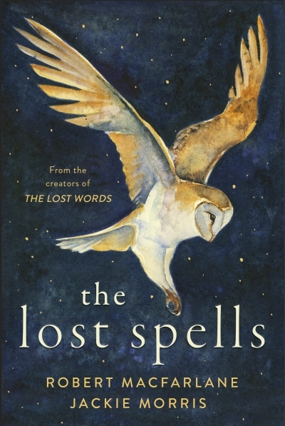 The Lost Spells | Macfarlane, Robert