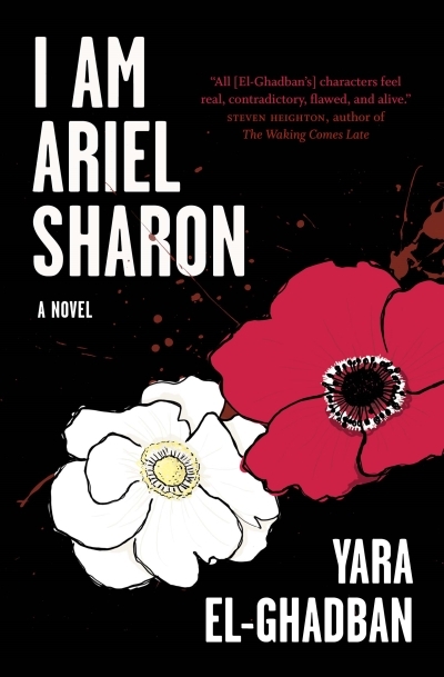 I Am Ariel Sharon | Yara El-Ghadban and Wayne Grady