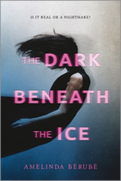 The Dark Beneath the Ice | Berube, Amelinda