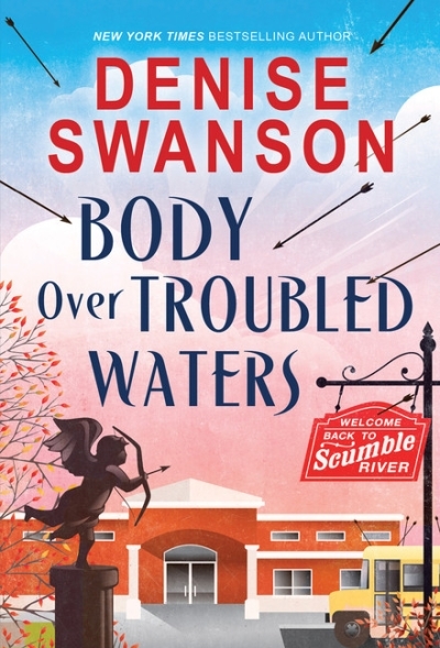 Welcome Back to Scumble River T.04 - Body Over Troubled Waters | Swanson, Denise