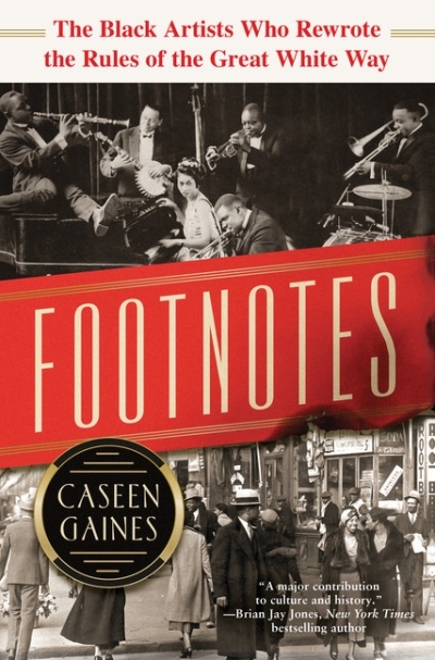 Footnotes : The Black Artists Who Rewrote the Rules of the Great White Way | Gaines, Caseen