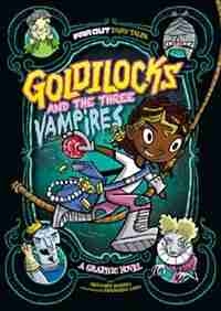 Far Out Fairytales - Goldilocks and the Three Vampires | Laurie S Sutton