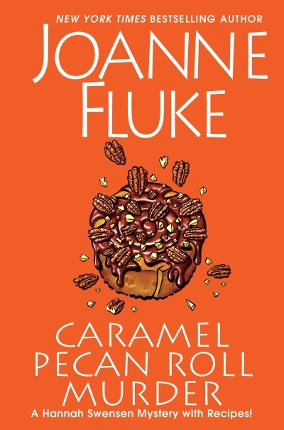 Caramel Pecan Roll Murder : A Delicious Culinary Cozy Mystery | Fluke, Joanne