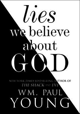 Lies We Believe About God | Young, WM Paul