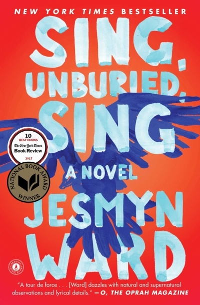 Sing, Unburied, Sing : A Novel | Ward, Jesmyn