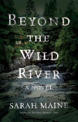 Beyond the Wild River | Maine, Sarah