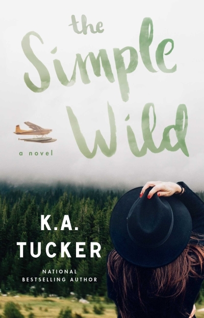 The Simple Wild T.01 - The Simple Wild | Tucker, K.A.