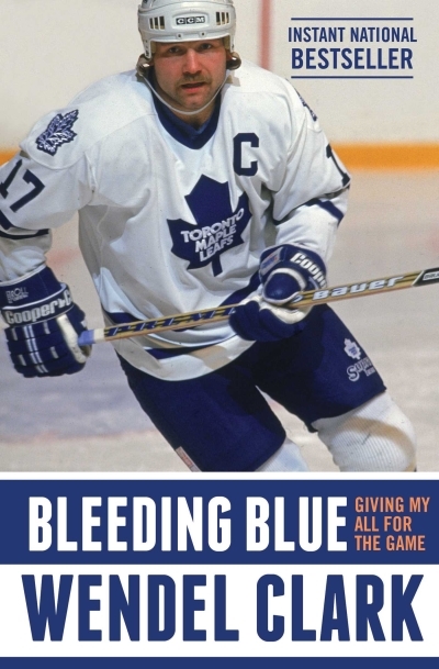 Bleeding Blue : Giving My All for the Game | Clark, Wendel