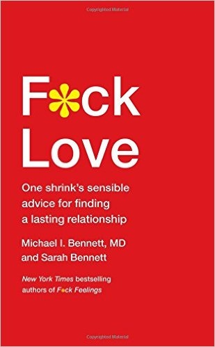 F*ck Love | Bennett, Michael I.; Bennett, Sarah