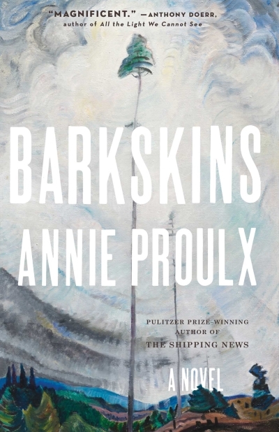 Barkskins : A Novel | Proulx, Annie