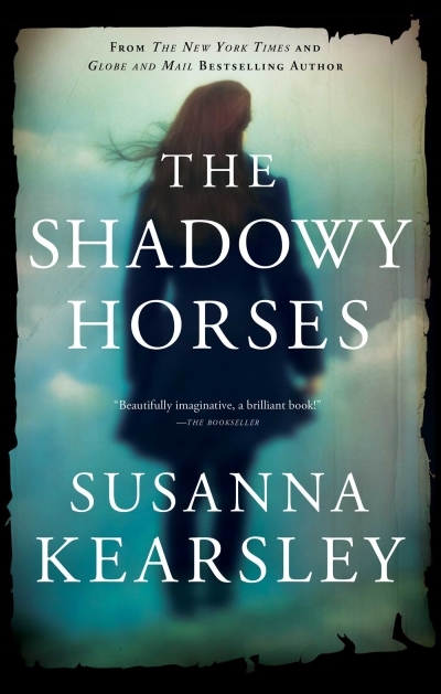 The Shadowy Horses | Kearsley, Susanna