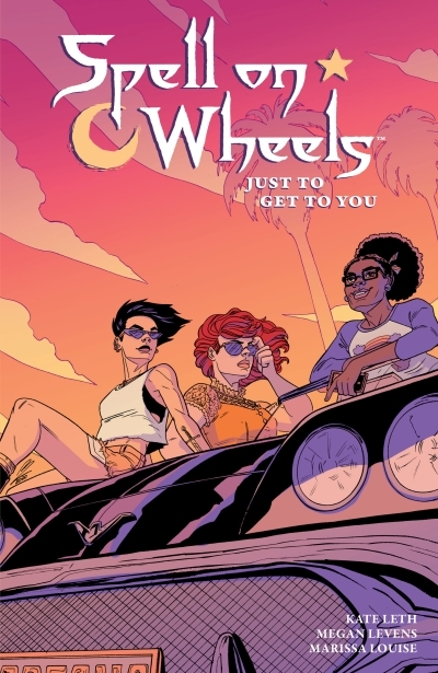 Spell on Wheels T.02 - Just to Get to You | Leth, Kate