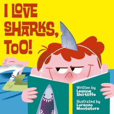 I Love Sharks, Too! | Shirtliffe, Leanne