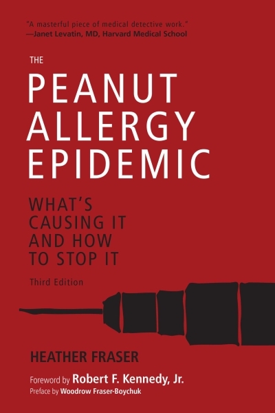Peanut Allergy Epidemic (The) | Fraser, Heather