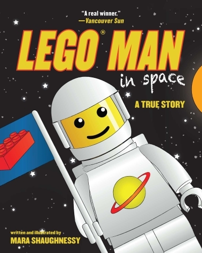 LEGO Man in Space : A True Story | Shaughnessy, Mara