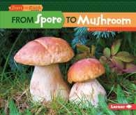 From Spore to Mushroom | Lisa Owings
