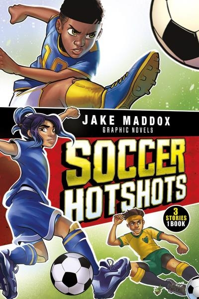 Soccer Hotshots | | Jake Maddox