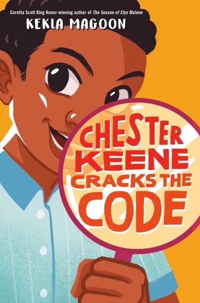 Chester Keene Cracks the Code | Magoon, Kekla
