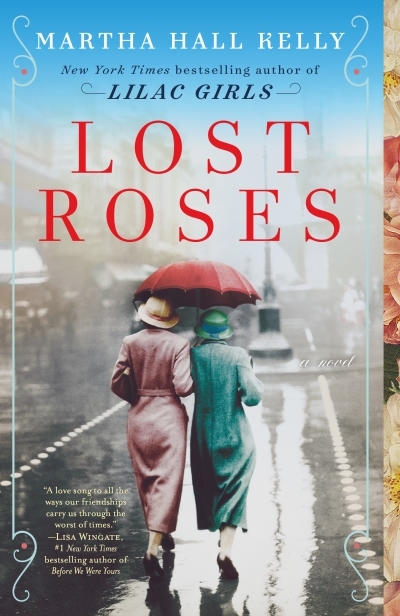 Lost Roses : A Novel | Kelly, Martha Hall