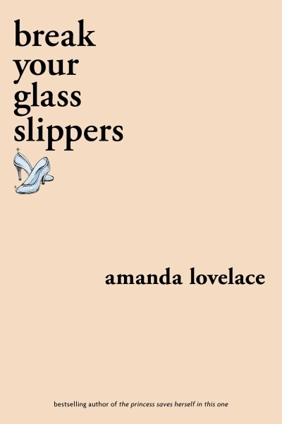 break your glass slippers | Lovelace, Amanda