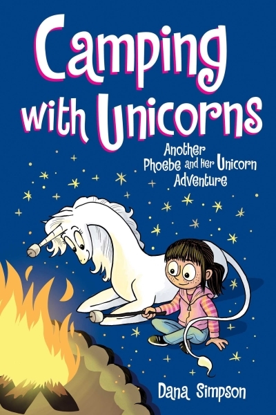 Another Phoebe and Her Unicorn Adventure Vol.11 - Camping with Unicorns | Simpson, Dana