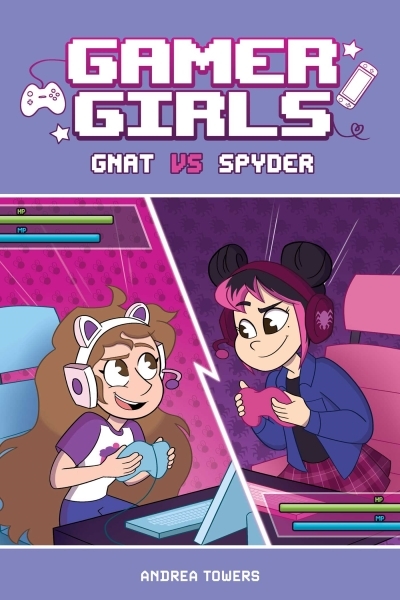 Gamer Girls: Gnat vs. Spyder | Towers, Andrea