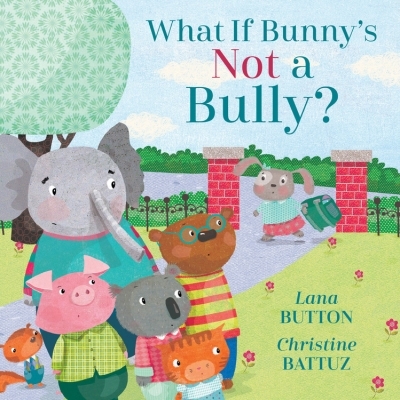 What If Bunny's NOT a Bully? | Button, Lana