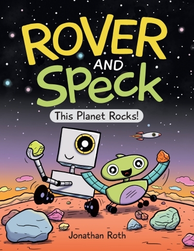 Rover and Speck: This Planet Rocks! | Roth, Jonathan