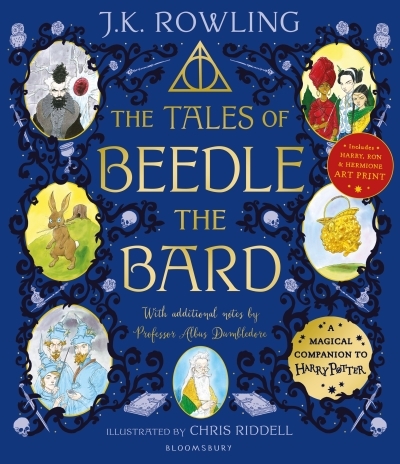 The Tales of Beedle the Bard - Illustrated Edition : A magical companion to the Harry Potter stories | Rowling, J.K.