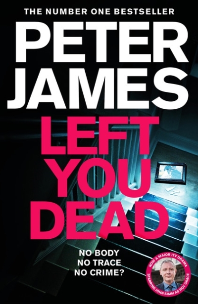 Roy Grace T.17 - Left You Dead | James, Peter