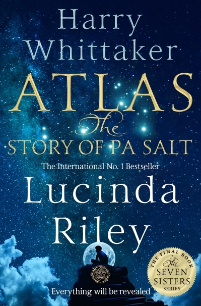 Atlas: The Story of Pa Salt : The Seven Sisters, Book Eight | Riley, Lucinda