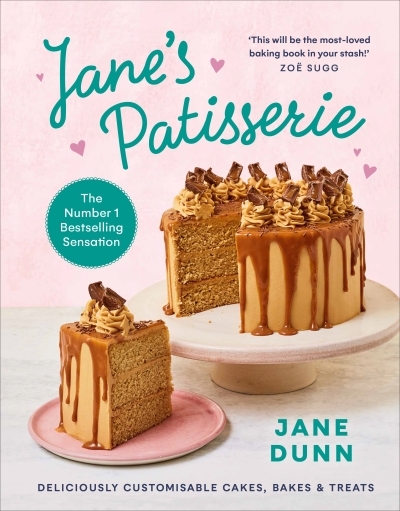Jane's Patisserie : Deliciously customisable cakes, bakes and treats. | Dunn, Jane (Auteur)