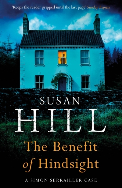 The Benefit of Hindsight  | Hill, Susan
