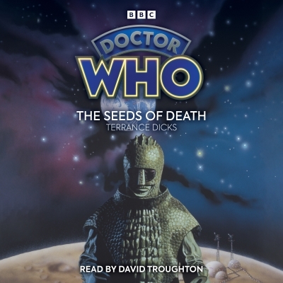 Doctor Who: The Seeds of Death : 2nd Doctor Novelisation | Dicks, Terrance (Auteur)