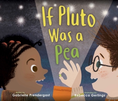 If Pluto Was a Pea | Prendergast, Gabrielle