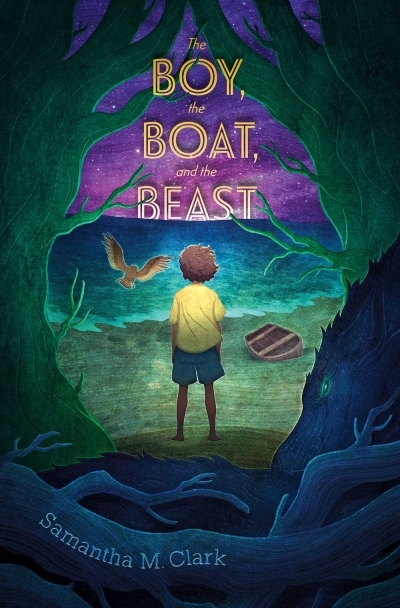 The Boy, the Boat, and the Beast | Clark, Samantha M.