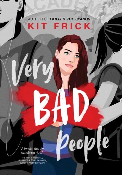 Very Bad People | Frick, Kit