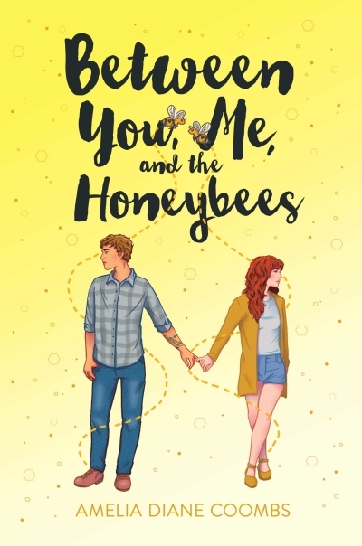 Between You, Me, and the Honeybees | Coombs, Amelia Diane