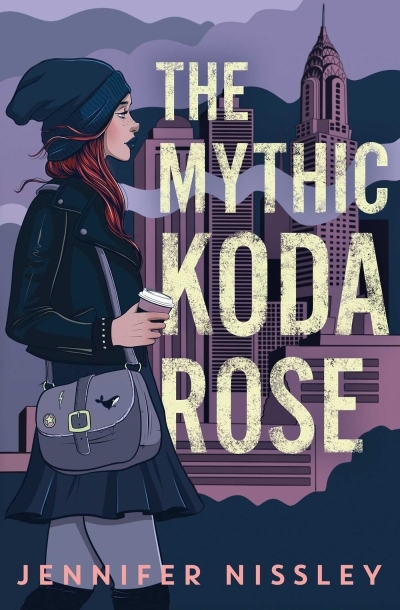 The Mythic Koda Rose | Nissley, Jennifer