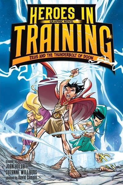 Heroes in Training Vol. 1 - Zeus and the Thunderbolt of Doom | Joan Holub, Suzanne Williams, David Campiti