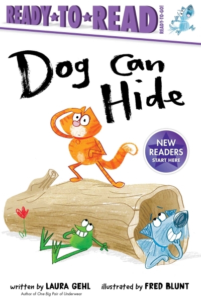 Dog Can Hide : Ready-to-Read Ready-to-Go! | Gehl, Laura
