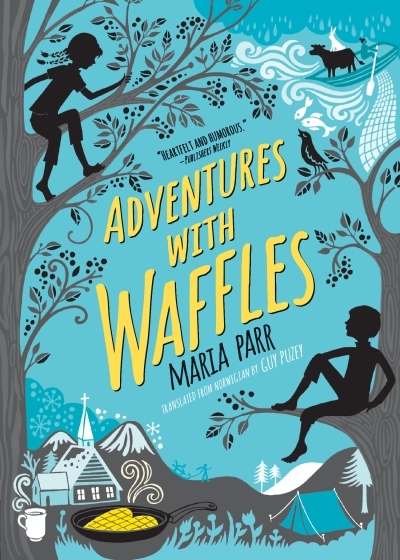 Adventures with Waffles | Parr, Maria