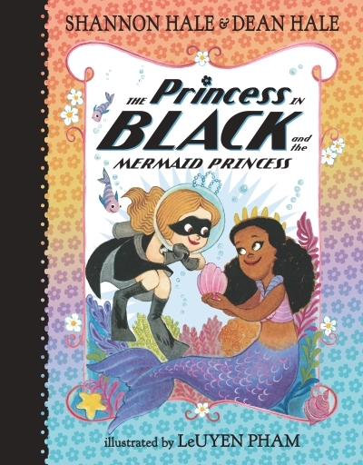 Princess in Black T.09 - The Princess in Black and the Mermaid Princess | Hale, Shannon