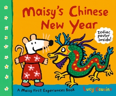 Maisy's Chinese New Year : A Maisy First Experiences Book | Cousins, Lucy