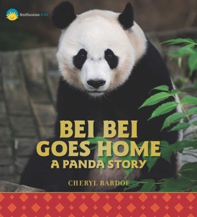 Bei Bei Goes Home: A Panda Story | Bardoe, Cheryl